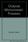 Ordynat Michorowski Powiesc