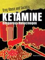 Ketamine Dangerous Hallucinogen