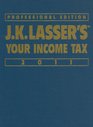 JK Lasser's Your Income Tax Professional Edition 2011