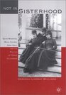 Not in Sisterhood  Edith Wharton Willa Cather Zona Gale and the Politics of Female Authorship