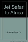 Jet safari to Africa