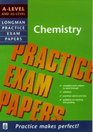 Longman Practice Exam Papers Alevel and ASlevel Chemistry