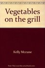 Vegetables on the grill