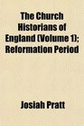 The Church Historians of England  Reformation Period