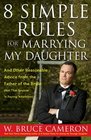 8 Simple Rules for Marrying My Daughter And Other Reasonable Advice from the Fa