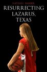 Resurrecting Lazarus Texas