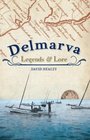 Delmarva Legends and Lore