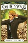 Son in Sorrow An Intimate History of the Greater Kingdom Book Two