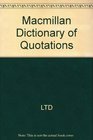 Macmillan Dictionary of Quotations