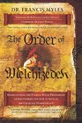 The Order of Melchizedek Rediscovering the Eternal Royal Priesthood of Jesus Christ  How it impacts the Church and Marketplace