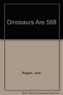 Dinosaurs Are 568