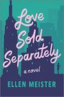 Love Sold Separately A Novel