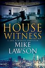 House Witness