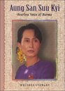 Aung San Suu Kyi Fearless Voice of Burma