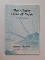 Cherry Trees of Wyre