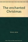 The enchanted Christmas