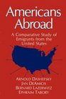 Americans Abroad  A Comparative Study of Emigrants from the United States