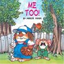 Me Too! (A Golden Look-Look Book) (Little Critter)