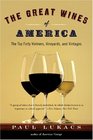 The Great Wines of America The Top Forty Vintners Vineyards and Vintages