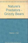 Nature's Predators  Grizzly Bears