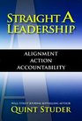 Straight a Leadership: Alignment Action Accountability