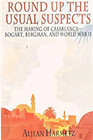 Round Up the Usual Suspects The Making of CasablancaBogart Bergman and World War II