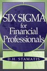 Six Sigma for Financial Professionals