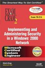 MCSA/MCSE Implementing and Administering Security in a Windows 2000 Network Exam Cram 2