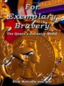 For Exemplary Bravery  the Queen's Gallantry Medal