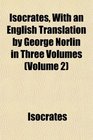 Isocrates With an English Translation by George Norlin in Three Volumes