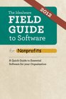 The Idealware Field Guide to Software for Nonprofits 2012