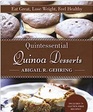 Quintessential Quinoa Desserts Eat Great Lose Weight Feel Healthy