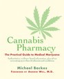 Cannabis Pharmacy The Practical Guide to Medical Marijuana