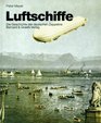 Luftschiffe Die Geschichte der deutschen Zeppeline