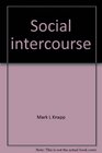 Social intercourse From greeting to goodbye