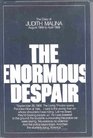 The Enormous Despair