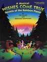Wishes Come True Secrets of the Rainbow Planet