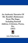 An Authentic Narrative Of Mr Kemble's Retirement From The Stage Including Farewell Address Criticisms Poems Etc