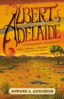 Albert of Adelaide A Novel