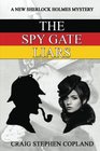 The Spy Gate Liars A New Sherlock Holmes Mystery