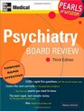 Psychiatry Board Review Pearls of Wisdom Third Edition