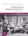 Statues in Roman Society Representation and Response