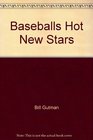 Baseball's Hot New Stars
