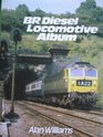 British Rail Diesel Locomotive Album