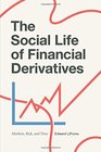 The Social Life of Financial Derivatives Markets Risk and Time