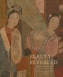 Beauty Revealed Images of Women in Qing Dynasty Chinese Painting