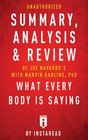 Unauthorized Summary Analysis  Review of Joe Navarro's with Marvin Karlins PhD What Every BODY is Saying by Instaread
