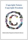 Copyright future copyright freedom Marking the 40th anniversary of the commencement of Australia's Copyright Act 1968