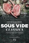 Sous Vide Classics. Cooking at Home (Weight Loss) (Volume 10)