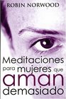 MEDITACIONES PARA MUJERES QUE AMAN DEMASIADO